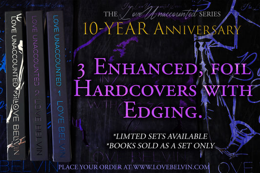 Enhanced "Love Unaccounted" Series Hardcovers (USA ONLY)